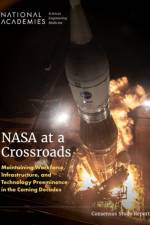NASA at a Crossroads af Engineering National Academies of Sciences