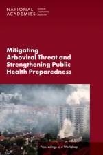 Mitigating Arboviral Threat and Strengthening Public Health Preparedness af Elizabeth Ashby Guo
