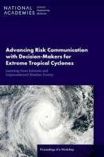 Advancing Risk Communication With Decision-makers for Extreme Tropical Cyclones and Other Atypical Climate Events af Laura Yoder