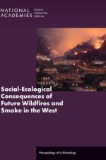 Social-Ecological Consequences of Future Wildfires and Smoke in the West af Heather Kreidler