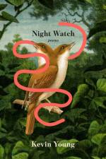 Night Watch af Kevin Young