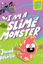 Super Magic Boy: I Am a Slime Monster af Jarod Rosello