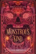 The Monstrous Kind af Lydia Gregovic