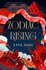 Zodiac Rising af Katie Zhao
