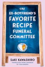 The Ex-boyfriend's Favorite Recipe Funeral Committee af Saki Kawashiro
