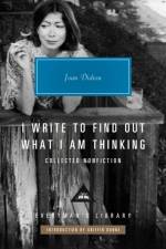 I Write to Find Out What I Am Thinking af Joan Didion