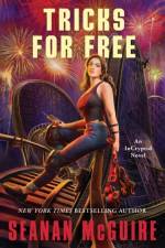Tricks for Free af Seanan McGuire