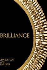 Brilliance: Jewelry Art and Fashion