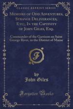 Memoirs of Odd Adventures, Strange Deliverances, Etc;, in the Captivity of John Giles, Esq. af John Giles