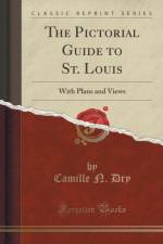 The Pictorial Guide to St. Louis af Camille N. Dry