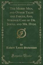 The Merry Men, and Other Tales and Fables, And, Strange Case of Dr. Jekyll and Mr. Hyde (Classic Reprint) af Robert Louis Stevenson