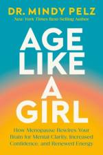 Age Like a Girl af Dr. Mindy Pelz
