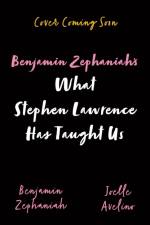 Benjamin Zephaniah's What Stephen Lawrence Has Taught Us af Benjamin Zephaniah