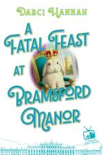 A Fatal Feast at Bramsford Manor af Darci Hannah