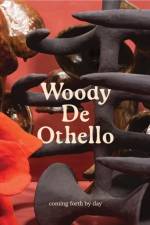 Woody De Othello: coming forth by day