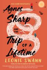 Agnes Sharp and the Trip of a Lifetime af Leonie Swann
