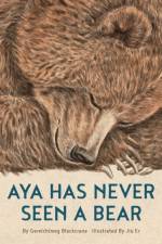 Aya Has Never Seen a Bear af Gerelchimeg Blackcrane
