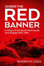 Under the Red Banner af Shawn M Caza