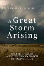 A Great Storm Arising af Roger Wood