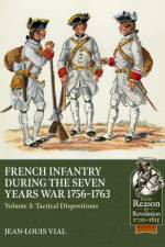 French Infantry during the Seven Years War 1756-1763 Volume 3 af Jean-Louis Vial