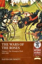 The Wars of the Roses Volume 1 af David Grummitt