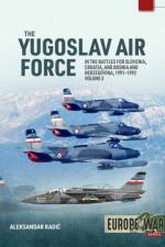 The Yugoslav Air Force Volume 3 af Aleksandar Radic