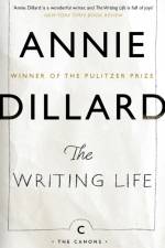 The Writing Life af Annie Dillard