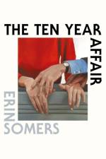 The Ten Year Affair af Erin Somers
