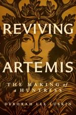 Reviving Artemis af Deborah Lee Luskin