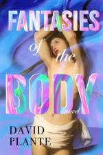 Fantasies of the Body af David Plante