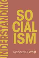 Understanding Socialism af Richard D. Wolff