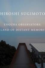 Hiroshi Sugimoto: Enoura Observatory