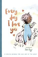Everyday I Love You af Jake Eleanor Parkin