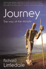 Journey: The Way of the Disciple af Richard Littledale
