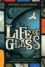Life of Glass af Andrea Sarginson