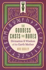 The Goddess Casts the Runes af Anu Dudley