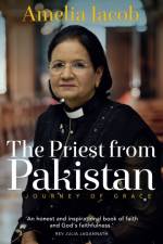 The Priest from Pakistan af Rev Amelia Jacob