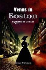 Venus in Boston A Romance of City Life af George Thompson