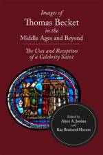 Images of Thomas Becket in the Middle Ages and Beyond
