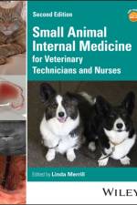 Small Animal Internal Medicine for Veterinary Technicians and Nurses af Linda (Academy of Internal Medicine Veterinary Technicians) Merrill