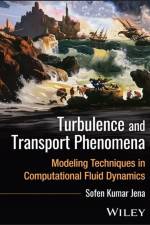 Turbulence and Transport Phenomena af Sofen Kumar (Bosch Transmission Technology BV Jena