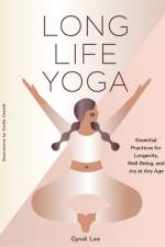 Long Life Yoga af Cyndi Lee