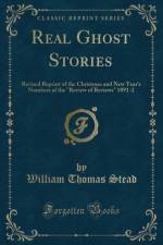 Real Ghost Stories: Revised Reprint of the Christmas and New Year's Numbers of the 