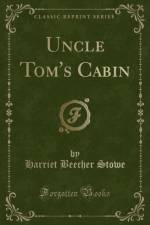 Uncle Tom's Cabin (Classic Reprint)