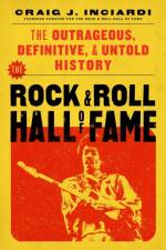 The Rock & Roll Hall of Fame af Craig Inciardi