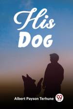 His Dog af Albert Payson Terhune