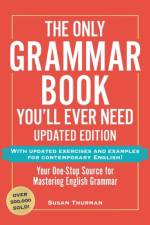 The Only Grammar Book You'll Ever Need, Updated Edition af Susan Thurman
