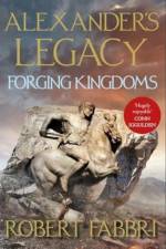 Forging Kingdoms af Robert Fabbri