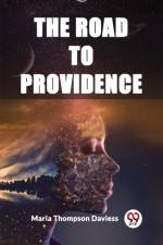 The Road to Providence af Maria Thompson Daviess