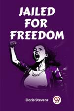 Jailed for Freedom af Doris Stevens